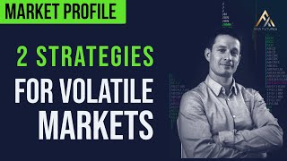 2 Simple Strategies For Volatile Markets VOLUME PROFILE [upl. by Haizek755]