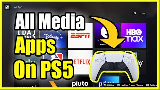 How to Find amp Install ALL Media Apps on PS5 Fast Method [upl. by Nahsaj348]