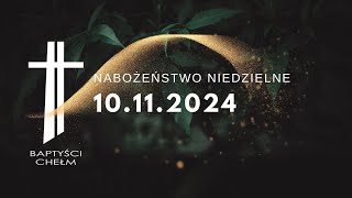 Nabożeństwo Niedzielne 10112024 [upl. by Ettennej471]