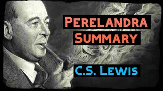 CS Lewis  Perelandra Summary [upl. by Hedi803]