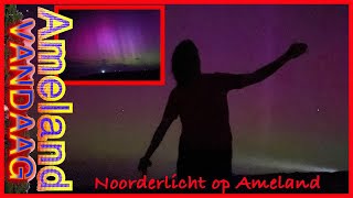 Noorderlicht boven Ameland  Natuurfenomeen te zien aan de noordelijke hemel [upl. by Mayworm]