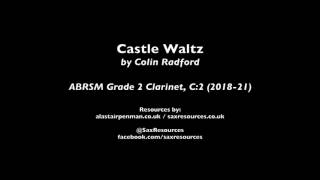 Castle Waltz by Colin Radford ABRSM Grade 2 Clarinet [upl. by Ruffina]