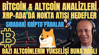 🚀 BİTCOİN amp ALTCOİN ANALİZLERİ  XRP VE ADA’DA NOKTA ATIŞI  SIRADAKİ KRİPTO PARALAR 📊 [upl. by Einatirb568]