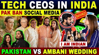 PAKISTAN VS AMBANI WEDDING  TECH CEOS IN INDIA PAK BAN SOCIAL MEDIA  SANA AMJAD [upl. by Creight]