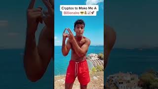 Cryptos To Make Me A Billionaire 😎💰📈🚀 [upl. by Emarej]