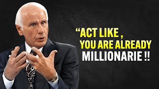 Act As If You Are A Millionaire  Jim Rohn Motivation [upl. by Keeton]