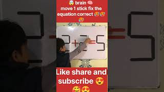 Brain test balance the equation correct by moving 1 stick 🤯🧠shorts trendingvideo [upl. by Aloisius]