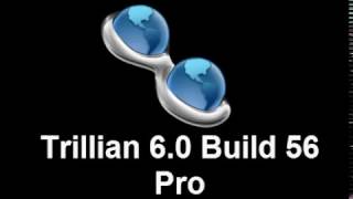 Download Trillian 60 Build 56 Pro [upl. by Scholz588]