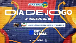 Taça Brasil Sub16 Masc Divisão Especial  AFCBB Sebastianense x APAMA Futsal  3ª Rodada Ao Vivo [upl. by Demona891]