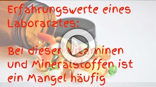 Bei diesen Mineralstoffen und Vitaminen ist ein Mangel häufig  Erfahrungswerte eines Laborarztes [upl. by Daney]