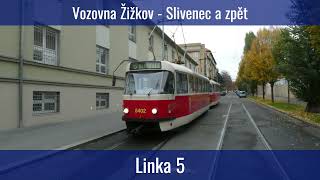 Linka 5  Vozovna Žižkov  Slivenec  Vozovna Žižkov [upl. by Garth]