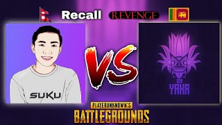 Suku Fb Vs B2R YaKa  Recall Revenge Match  Nepali Streamer Vs Sri Lanka Srtreamer [upl. by Herries]