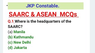 JKP ConstableSAARC amp ASEAN  MCQs Most Impt With Explanation [upl. by Enrique192]