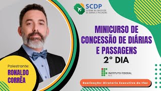 Minicurso de Concessão de Diárias e Passagens  Dia 2 [upl. by Anael]