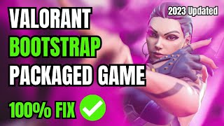 VALORANT BOOTSTRAP PACKAGED GAME 2023 FIX  Valorant Not Opening [upl. by Aleik700]