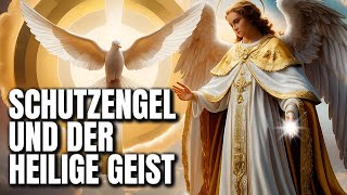 🙏🕊Mächtiges Gebet an den Schutzengel und den Heiligen Geist für vollständige Heilung und Befreiung [upl. by Sulihpoeht]