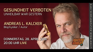 Gesundheit verboten  Unheilbar war gestern  Andreas Kalcker KT 128 Kalcker [upl. by Catriona]