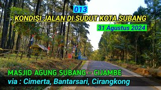 013  Kondisi Jalan dari Subang Kota ke Cijambe via Cimerta Bantarsari Cirangkong [upl. by Alveta]