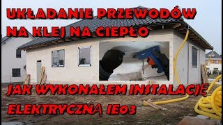 Klejenieukładanie przewodów na ciepło dom wg proj Dom za 150tysquot IE03 [upl. by Matless]