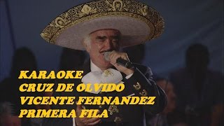 KARAOKE CRUZ DE OLVIDO VICENTE FERNANDEZ PRIMERA FILA PANCHO PISTOLAS [upl. by Huntley154]