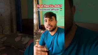 Is it hectic Job  Preventive Officer  Preventive Officer Job Profile Doubts of Aspirants [upl. by Anitsyrk452]