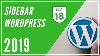 O que é Sidebar no WordPress e Como Configurar  Aula 18 [upl. by Maurits651]