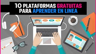 10 Plataformas Gratuitas para Aprender en Linea [upl. by Ecilef]