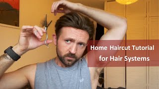 Haircut Tutorial for Hair System Wearers How Andrew Cuts His Own Hair System  Lordhair [upl. by Orpha10]