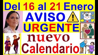 AVISO URGENTE BIENESTAR 16 AL 21 ENERO NUEVO CALENDARIO REGISTRO ADULTOS MAYORES 65 Y PAGOS SEMANA [upl. by Adnwahsor]