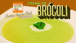 Crema de brócoli  Cocina Vegan Fácil [upl. by Bish]