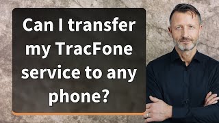 Can I transfer my TracFone service to any phone [upl. by Wappes]