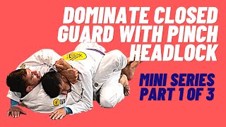 DOMINATE Closed Guard With Pinch Headlock [upl. by Nilkoorb]