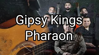 Gipsy Kings  Pharaon [upl. by Ailsa]