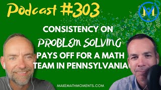 Ep303 Consistency On Problem Solving Pays Off For A Math Team in Pennsylvania [upl. by Silbahc]