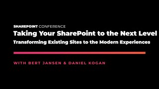 Taking SharePoint to the Next Level Transforming Existing Sites to the Modern Experience  SPC19 [upl. by Saber]