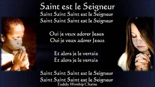 Saint Saint Saint est le Seigneur Guy Christ Israel by Eydely Worship Channel [upl. by Nihsfa]