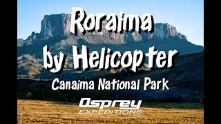 Helicopter Flight over Roraima with Osprey Expeditions [upl. by Akerahs]