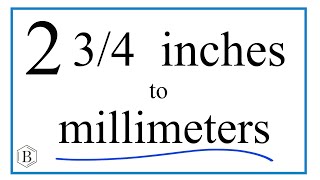 Convert 2 34 Inches to Millimeters [upl. by Durning808]