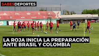 La Roja inicia la preparación ante Brasil y Colombia [upl. by Eustazio]