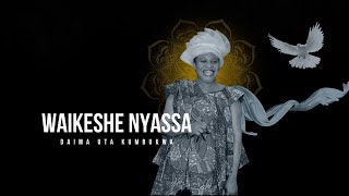 WAIKESHE NYASSA Official Video [upl. by Wayland]