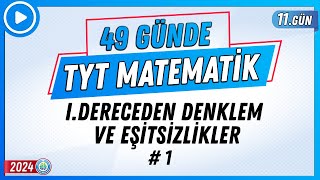 IDereceden Denklem ve Eşitsizlikler 1  49 Günde TYT Matematik Kampı 11Gün 2024  Rehber Matematik [upl. by Caraviello737]