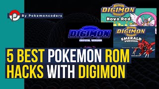 Top 5 Pokemon ROM Hacks with Digimon A MustPlay in 2024 [upl. by Naimad544]