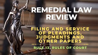 RULE 13  FILING AND SERVICE OF PLEADINGS JUDGMENTS AND OTHER PAPERS  REMEDIAL LAW REVIEW [upl. by Laughton]