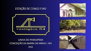 Estação de Congo Fino  Vestígios 84  EP63 [upl. by Aiket]