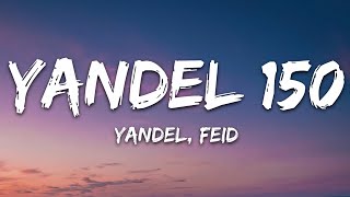 Yandel Feid  Yandel 150 LetraLyrics [upl. by Ahsinauq]