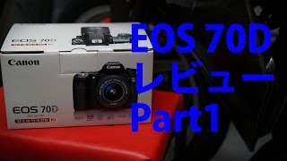 EOS 70D レビュー Part1 [upl. by Ulrike]