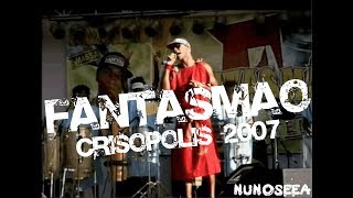 Fantasmão  DVD CrisópolisBA 2007 [upl. by Gaivn]