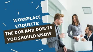 Workplace Etiquette Tips  The Dos and Dont at Work [upl. by Salkcin]