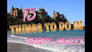 Top 15 Things To Do In SaintMalo France [upl. by Murtha]