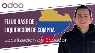 Flujo base de Liquidación de Compra  Localización Ecuador [upl. by Nale]